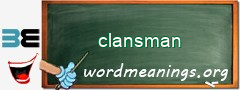 WordMeaning blackboard for clansman